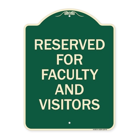 Signmission School Parking Reserved for Faculty and Visitors Heavy-Gauge Aluminum Sign, 24" x 18", G-1824-22970 A-DES-G-1824-22970